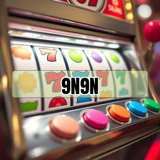 9N9N Menawarkan Fitur Canggih dan Game Seru untuk Semua Pemain